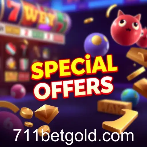 Exploring 'Special Offers' in the Thrilling World of 711bet